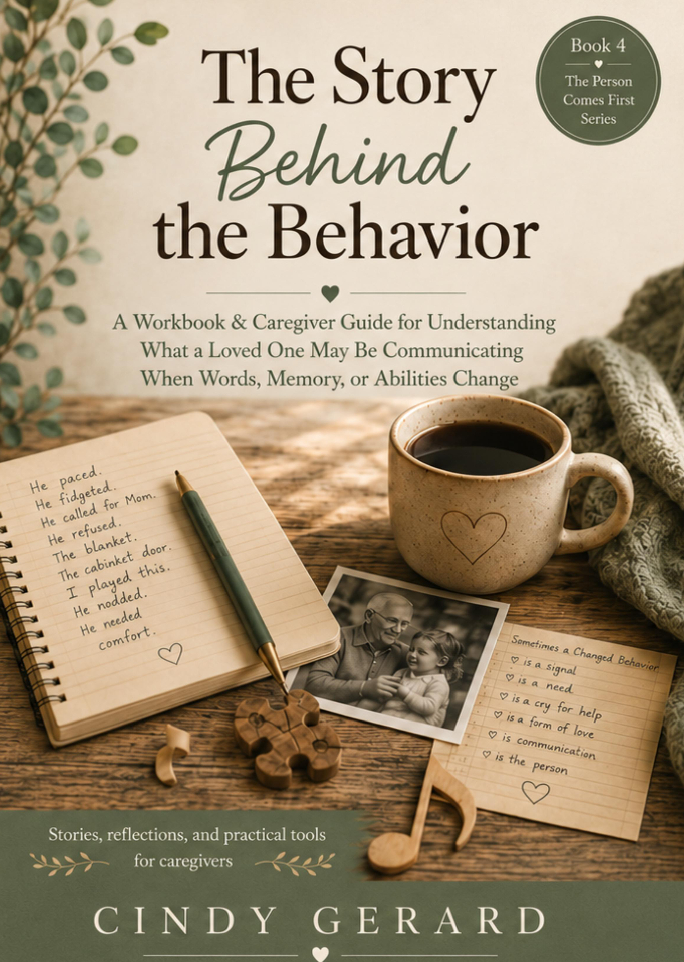Cover of The Story Behind the Behavior by Cindy Gerard